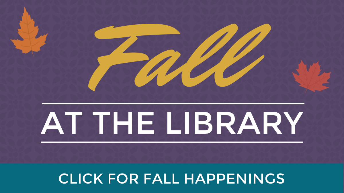 Fall at the library; click for fall happenigns