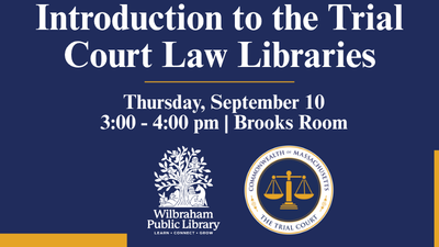 Introduction to the Trial Court Law Libraries